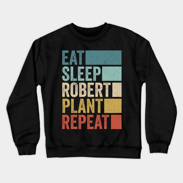 Funny Eat Sleep Robert Repeat Retro Vintage Crewneck Sweatshirt by Realistic Flamingo